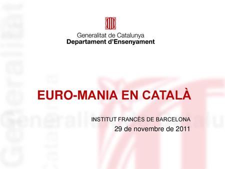 EURO-MANIA EN CATALÀ 29 de novembre de 2011