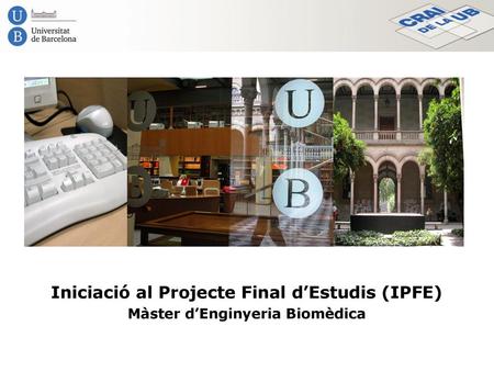 Iniciació al Projecte Final d’Estudis (IPFE)