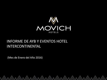 INFORME DE AYB Y EVENTOS HOTEL INTERCONTINENTAL