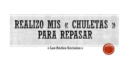 « Las Redes Sociales ».
