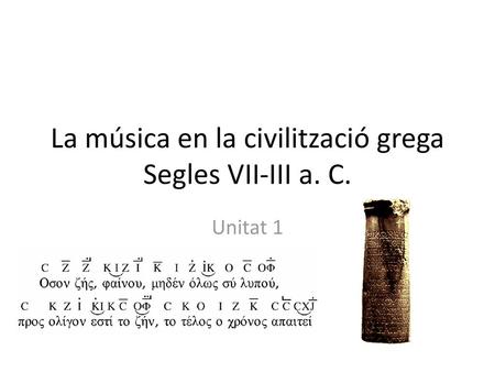 La música en la civilització grega Segles VII-III a. C.