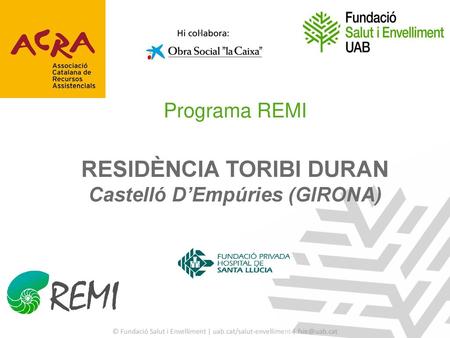 Programa REMI RESIDÈNCIA TORIBI DURAN Castelló D’Empúries (GIRONA)