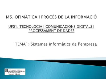 TEMA1: Sistemes informàtics de l’empresa