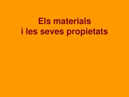 Els materials i les seves propietats