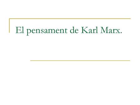 El pensament de Karl Marx.