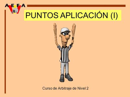 Curso de Arbitraje de Nivel 2 PUNTOS APLICACIÓN (I)