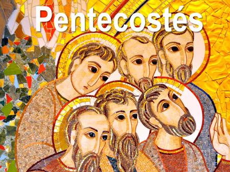 Pentecostés ENTRADA 1.