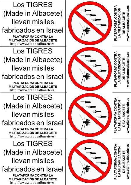 PLATAFORMA CONTRA LA MILITARIZACIÓN DE ALBACETE Los TIGRES (Made in Albacete) llevan misiles fabricados en Israel  PLATAFORMA.
