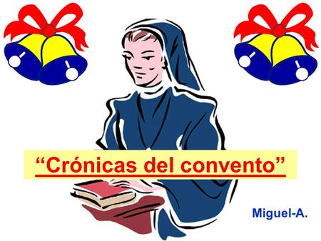 “Crónicas del convento”
