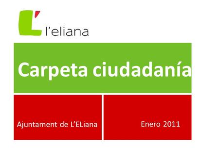 Carpeta ciudadanía Ajuntament de L’ELiana Enero 2011.