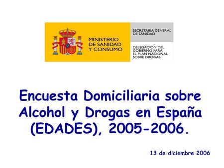 Encuesta Domiciliaria sobre Alcohol y Drogas en España (EDADES),
