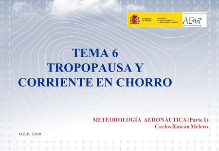 TEMA 6 TROPOPAUSA Y CORRIENTE EN CHORRO