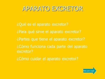 APARATO EXCRETOR ¿Qué es el aparato excretor?