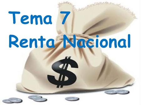 Tema 7 Renta Nacional.
