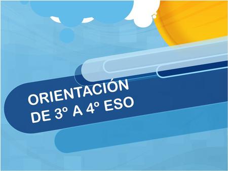 ORIENTACIÓN DE 3º A 4º ESO.