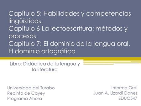 Informe Oral Juan A. Lizardi Dones EDUC547