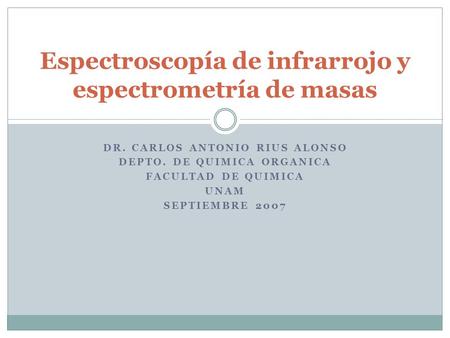 Espectroscopía de infrarrojo y espectrometría de masas