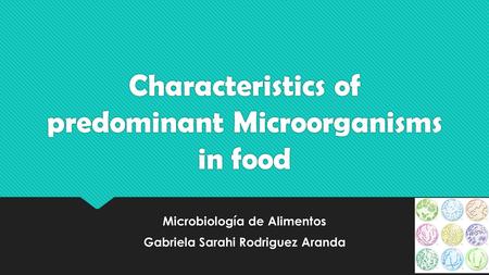 Characteristics of predominant Microorganisms in food