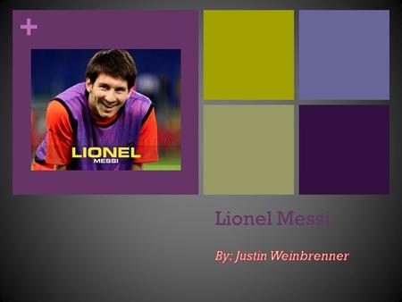 + Lionel Messi. + Biography: + Messi as a young boy. Messi’s rookie card.