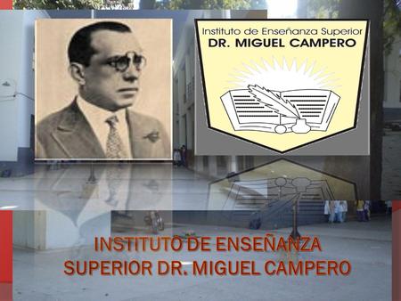 Instituto de Enseñanza Superior Dr. Miguel Campero