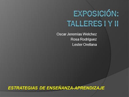 Exposición: TALLERES I Y II