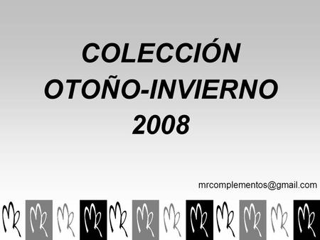 COLECCIÓN OTOÑO-INVIERNO 2008