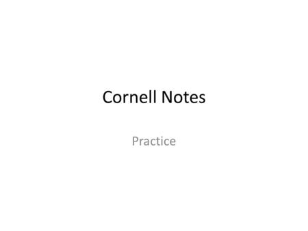 Cornell Notes Practice.