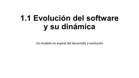 1.1 Evolución del software y su dinámica