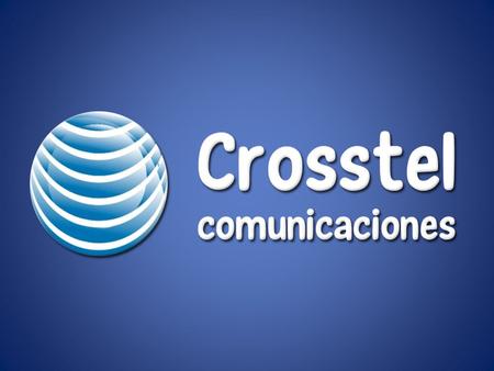Crosstel, es una empresa Española de nueva creación, dedicada al sector de servicios telefónicos. Nos adaptamos de forma rápida a las necesidades de nuestros.