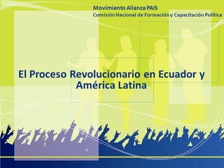 El Proceso Revolucionario en Ecuador y América Latina