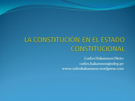 LA CONSTITUCIÓN EN EL ESTADO CONSTITUCIONAL