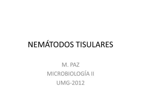 M. PAZ MICROBIOLOGÍA II UMG-2012