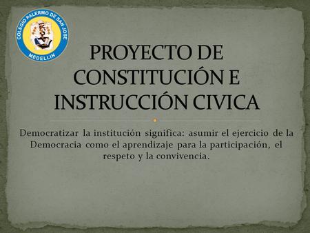 PROYECTO DE CONSTITUCIÓN E INSTRUCCIÓN CIVICA