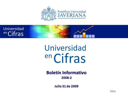 Boletín Informativo 2008-2 Julio 31 de 2009 Entrar.