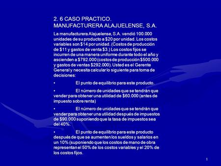 2. 6 CASO PRACTICO. MANUFACTURERA ALAJUELENSE, S.A.