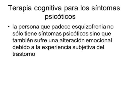 Terapia cognitiva para los síntomas psicóticos