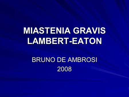MIASTENIA GRAVIS LAMBERT-EATON