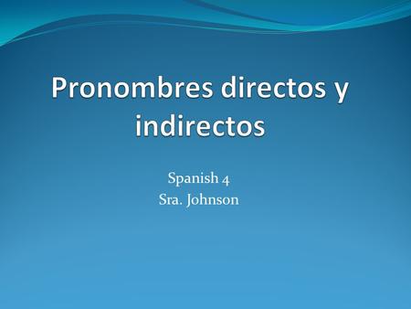 Pronombres directos y indirectos