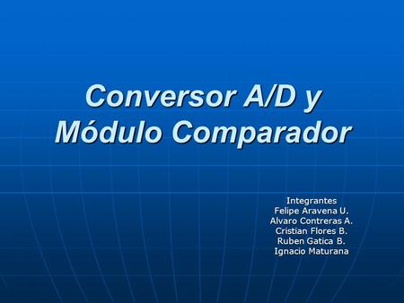 Conversor A/D y Módulo Comparador