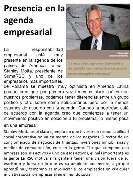 De Panamá se muestra “muy optimista en América Latina porque creo que por primera vez tenemos claro cuáles son nuestros problemas, podemos tener diferencias.
