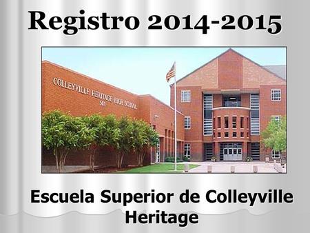 Registro 2014-2015 Escuela Superior de Colleyville Heritage.
