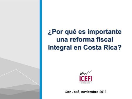 ¿Por qué es importante una reforma fiscal integral en Costa Rica?