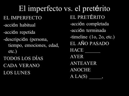 El imperfecto vs. el pretérito