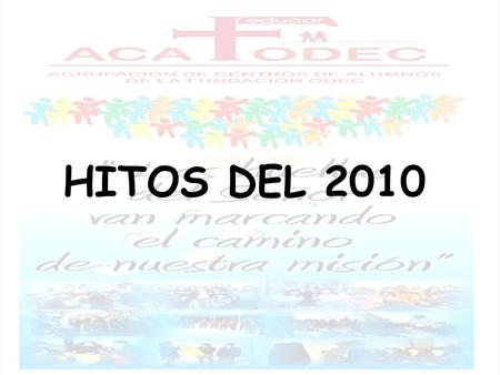 HITOS DEL 2010. 29 de Abril: PRIMER PROCESO ELECCIONARIO.