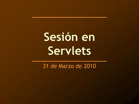 Sesión en Servlets 31 de Marzo de 2010. Índice ¿Por qué seguir la trayectoria de usuarios? Formas de seguir la trayectoria de usuarios –Cookies –Reescritura.