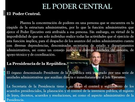 EL PODER CENTRAL El Poder Central.