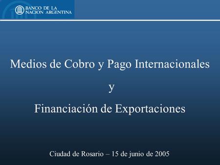 Medios de Cobro y Pago Internacionales y Financiación de Exportaciones