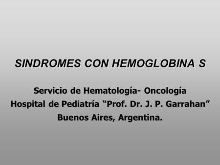 SINDROMES CON HEMOGLOBINA S