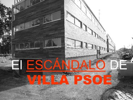 El ESCÁNDALO DE VILLA PSOE. En la paradisíaca Isla de Arosa, el ayuntamiento socialista accedió a que una promotora privada levantase cuatro bloques de.