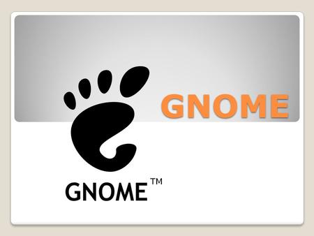 GNOME. GNOME es en su totalidad código abierto (software libre), con el código fuente disponible libremente y desarrollado por cientos de programadores.